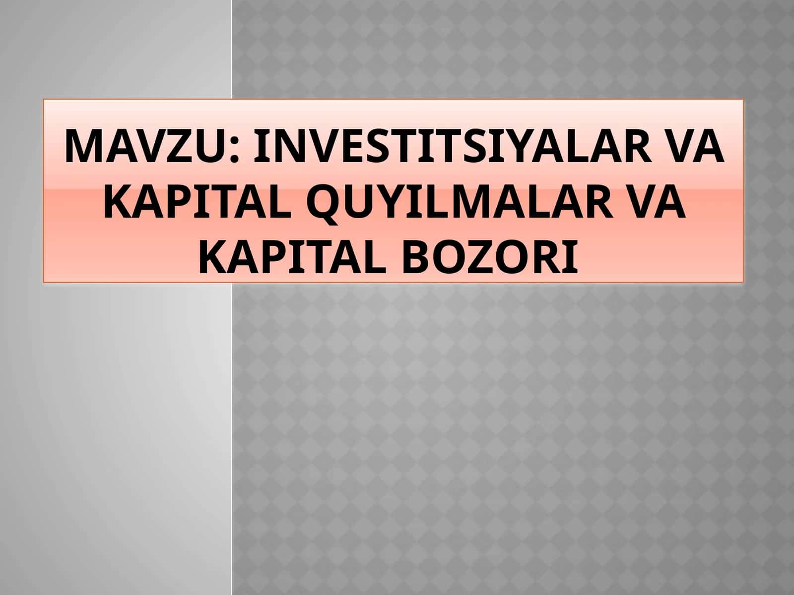 Kapital bozori va kapital quyilmalar