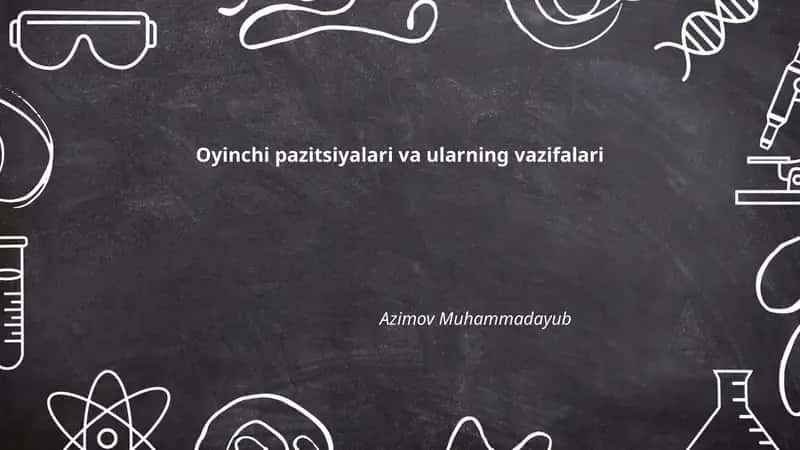 Oyinchi pazitsiyalari va ularning vazifalari