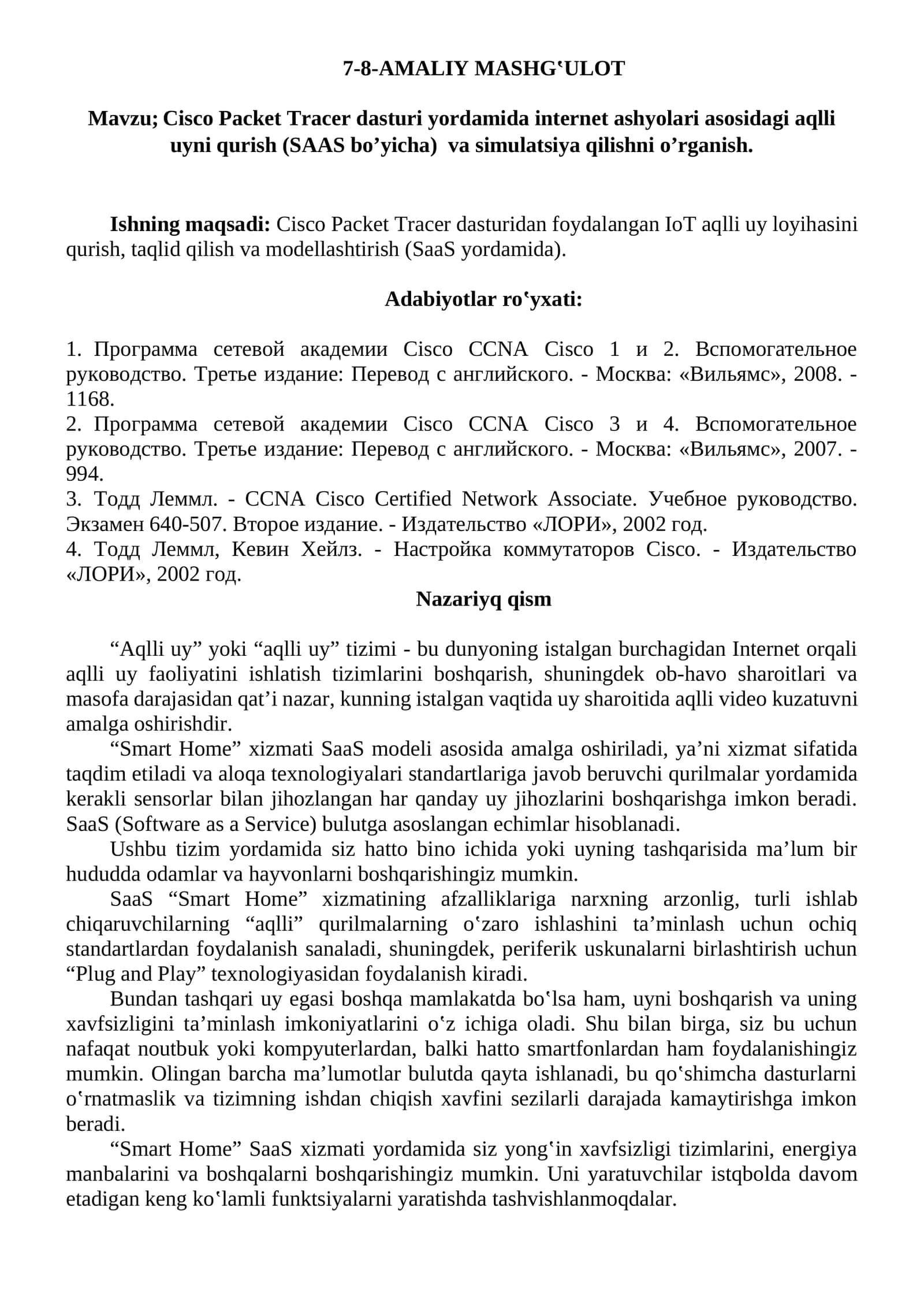 Cisco Packet Tracer dasturi yordamida internet ashyolari asosidagi aqlli uyni qurish (SAAS bo’yicha) va simulatsiya qilishni o’rganish.