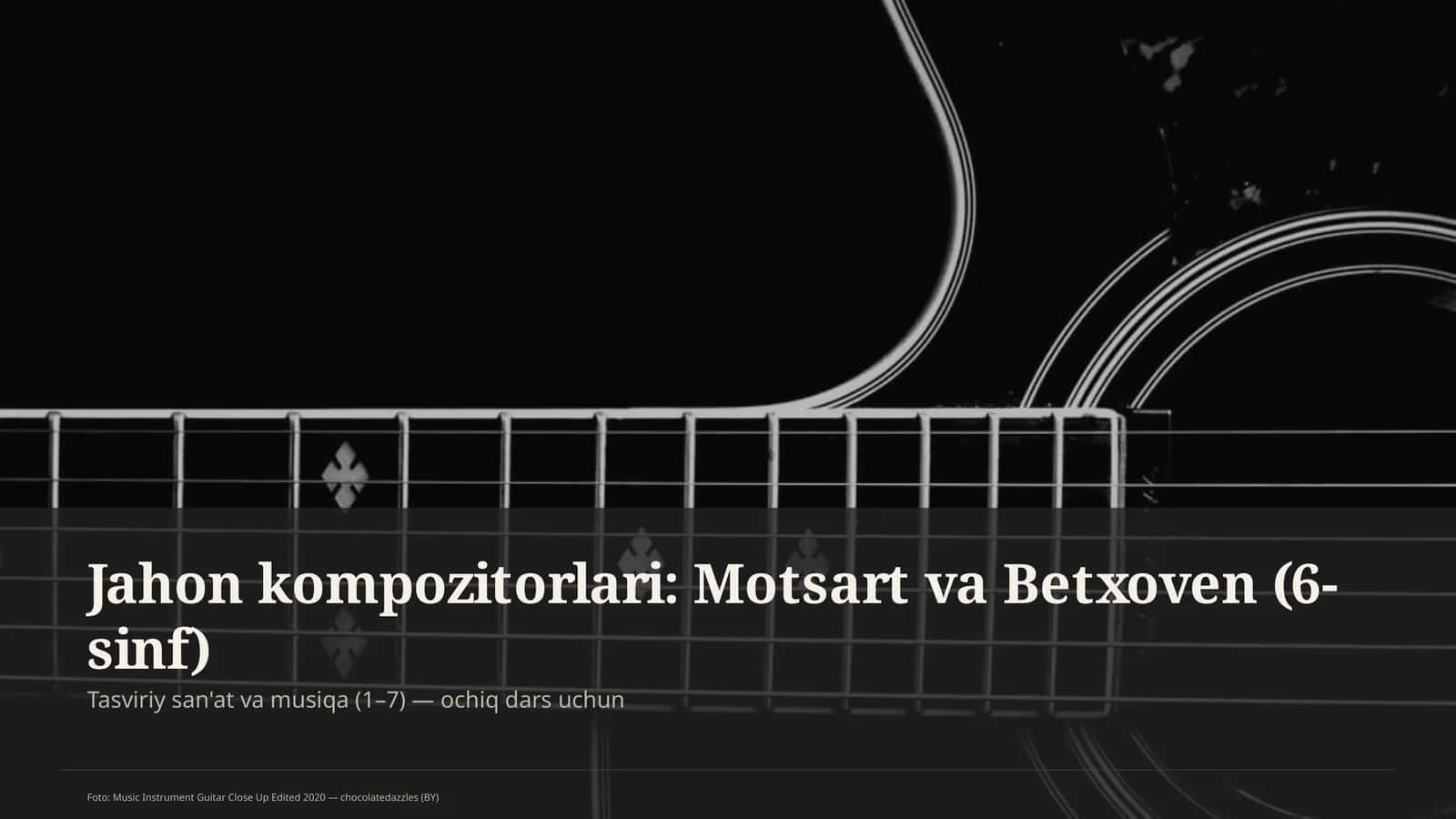 Jahon kompozitorlari: Motsart va Betxoven (6-sinf)