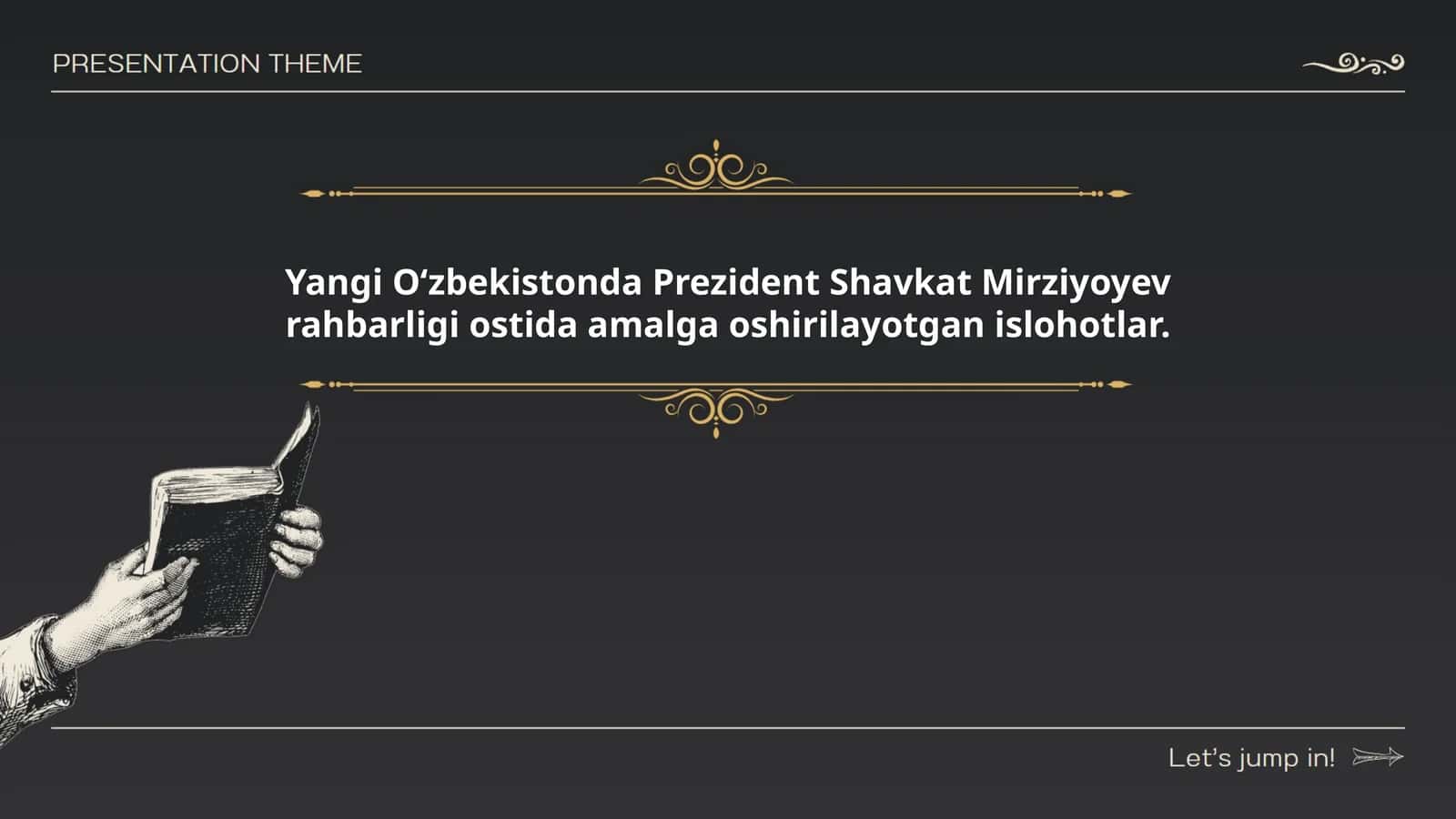Yangi Oʻzbekistonda Prezident Shavkat Mirziyoyev rahbarligi ostida amalga oshirilayotgan islohotlar