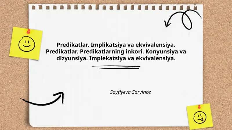Predikatlar. Implikatsiya va ekvivalensiya. Predikatlar. Predikatlarning inkori. Konyunsiya va dizyunsiya. Implekatsiya va ekvivalensiya