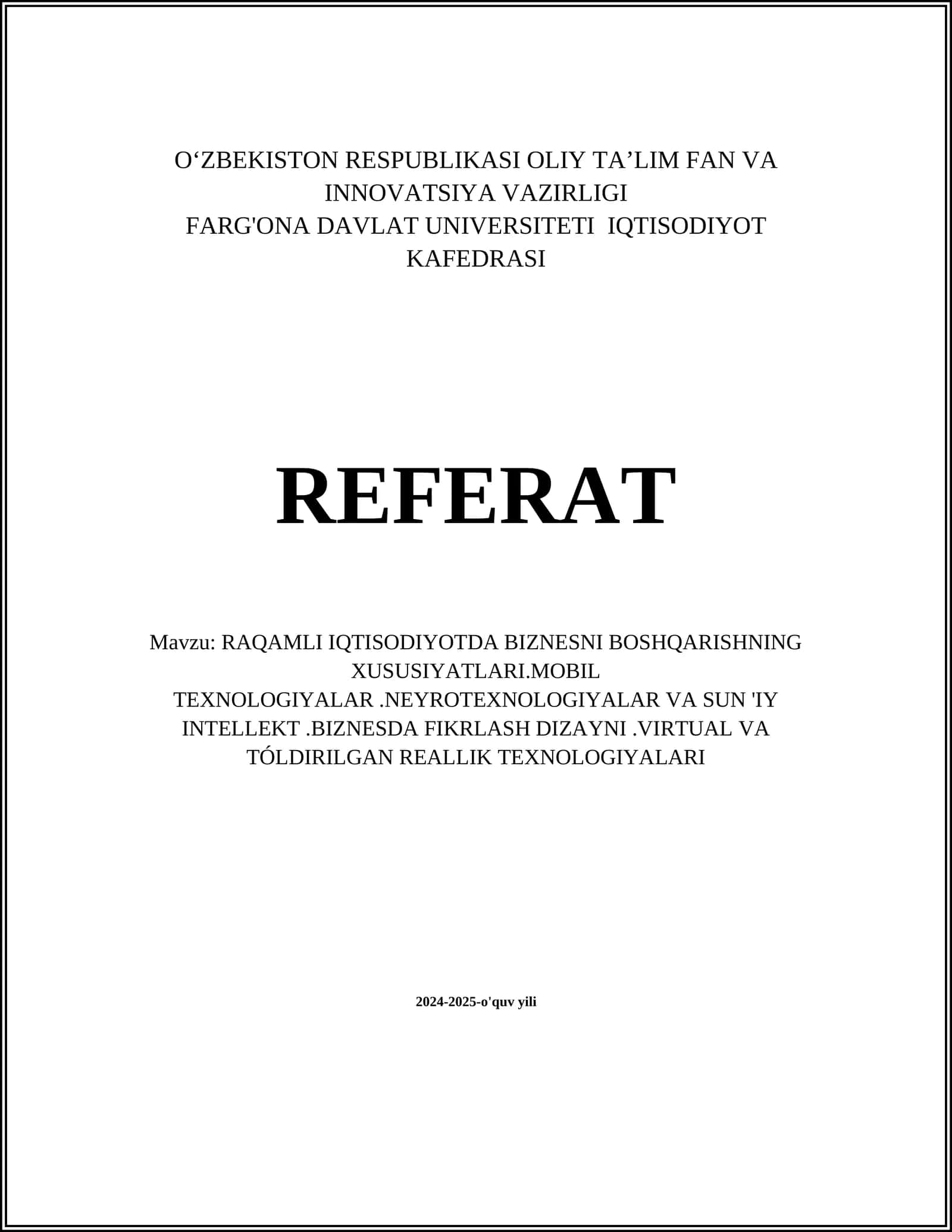 RAQAMLI IQTISODIYOTDA BIZNESNI BOSHQARISHNING XUSUSIYATLARI.MOBIL TEXNOLOGIYALAR.NEYROTEXNOLOGIYALAR VA SUN 'IY INTELLEKT.BIZNESDA FIKRLASH DIZAYNI.VIRTUAL VA TÓLDIRILGAN REALLIK TEXNOLOGIYALARI