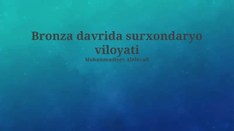 Surxondaryo viloyatidagi bronza davri arxeologik yodgorliklari