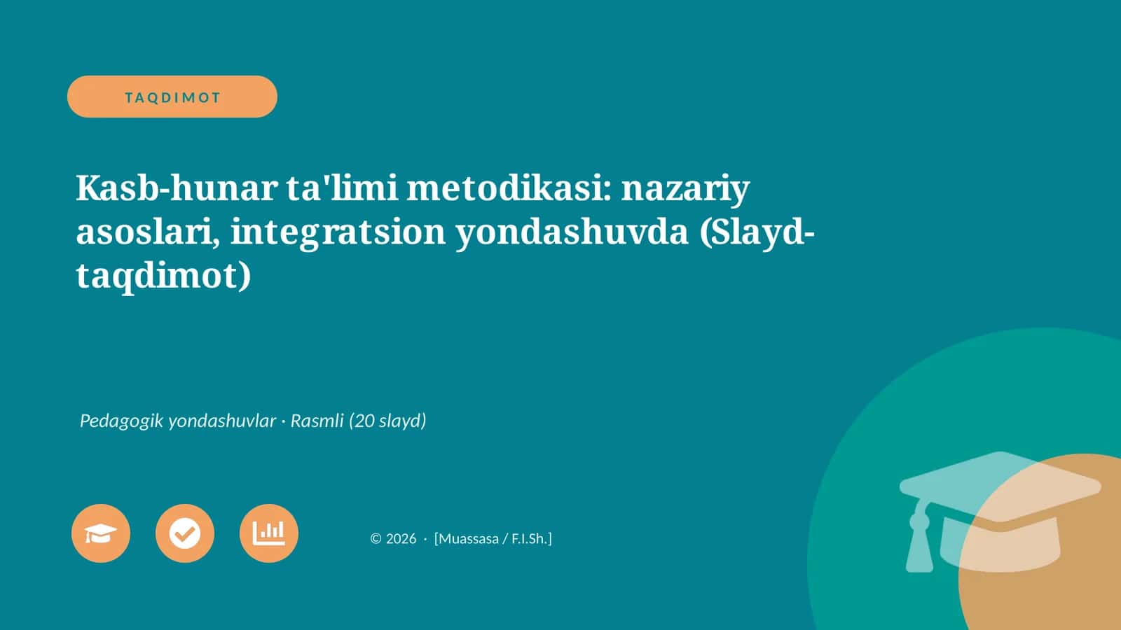Kasb-hunar ta'limi metodikasi: nazariy asoslari, integratsion yondashuvda (Slayd-taqdimot)