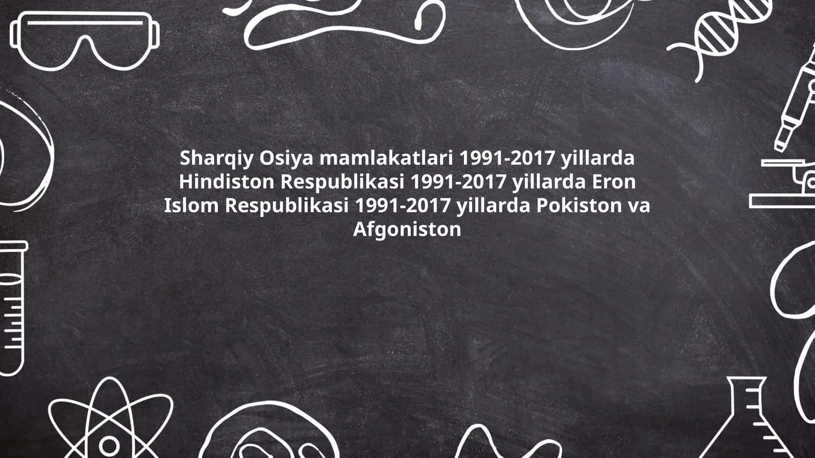 Sharqiy Osiyo mamlakatlarining iqtisodiy rivojlanishi (1991-2017)