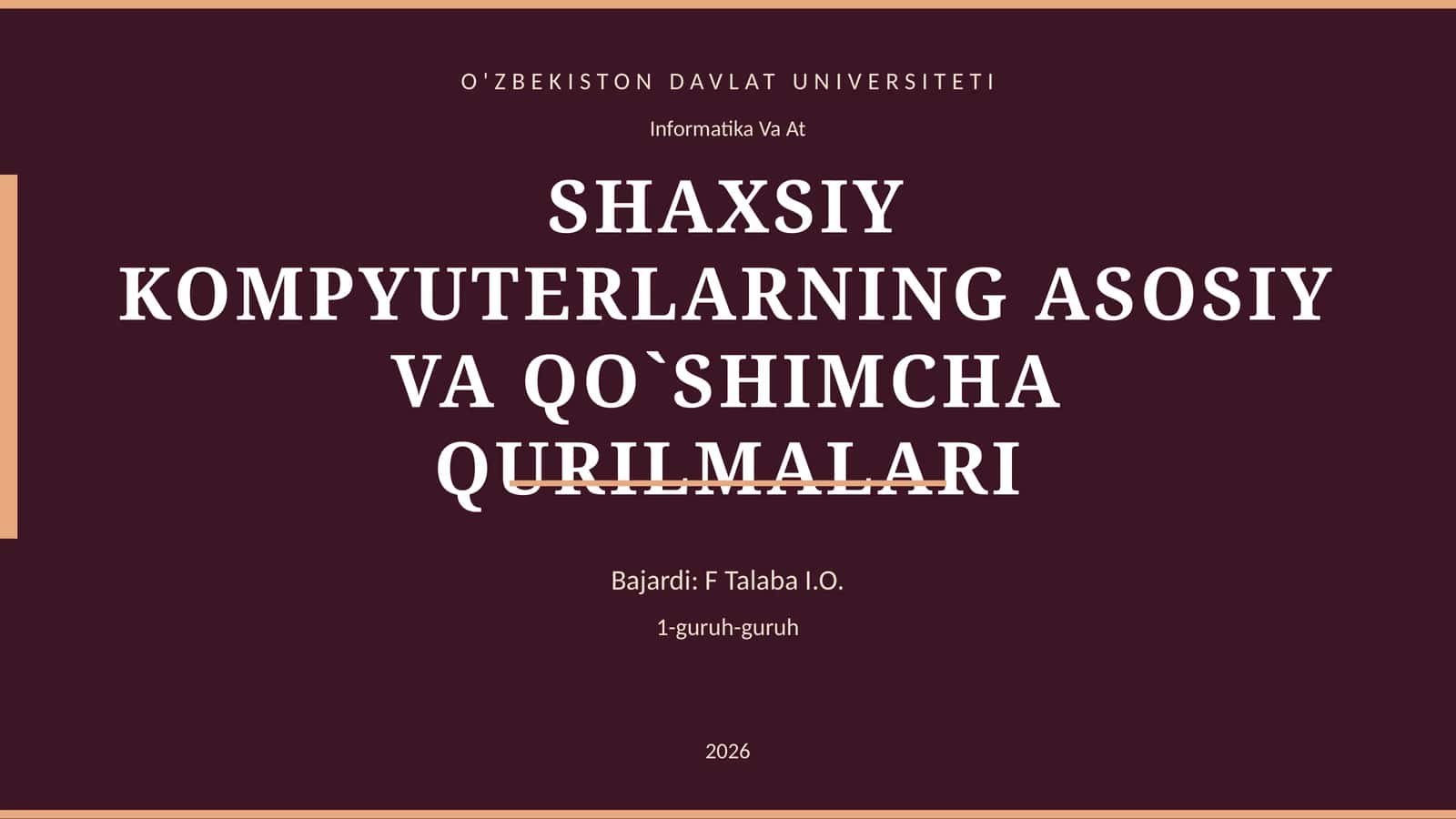 SHAXSIY KOMPYUTERLARNING ASOSIY VA QO`SHIMCHA QURILMALARI