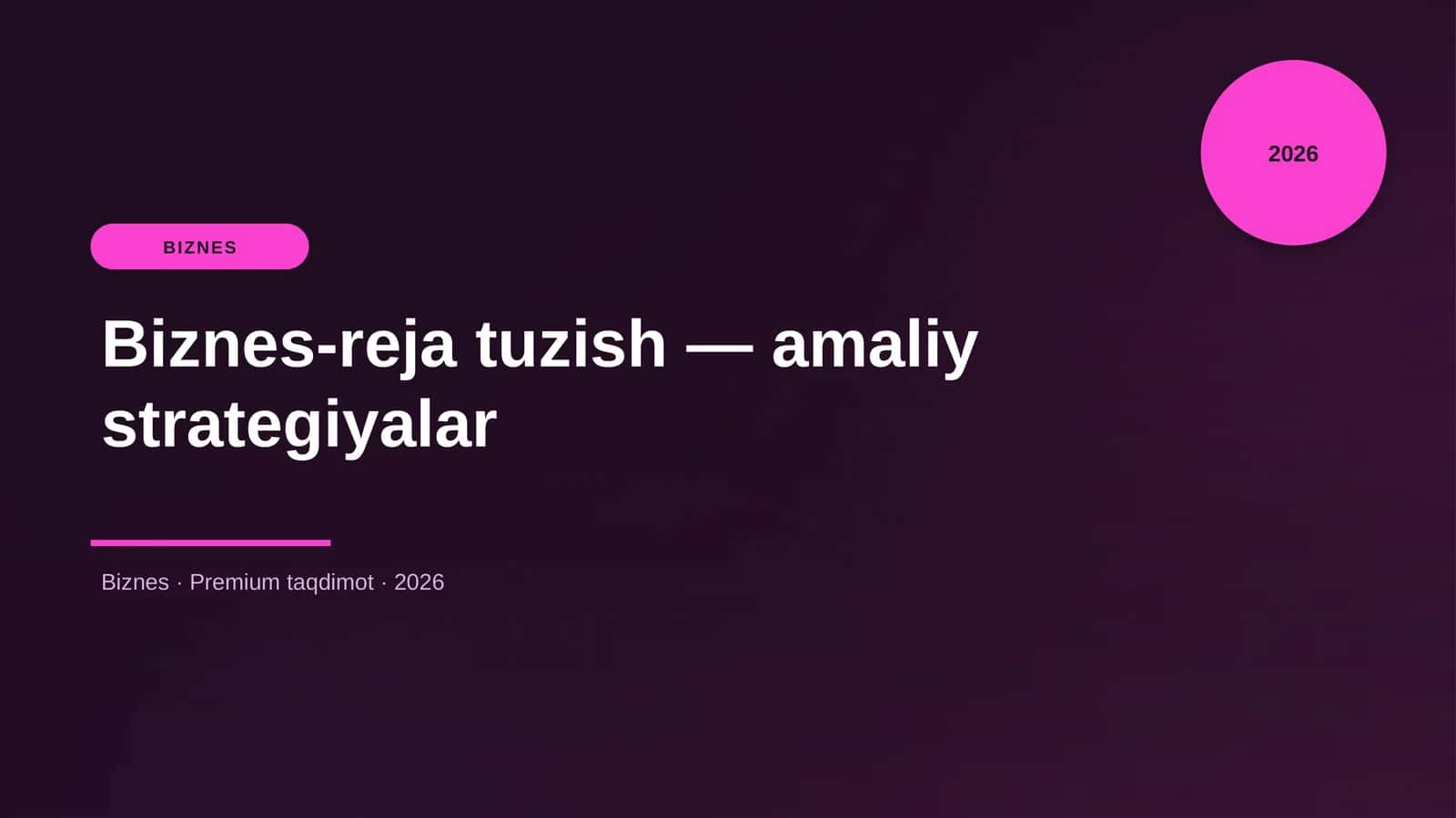 Biznes-reja tuzish — amaliy strategiyalar