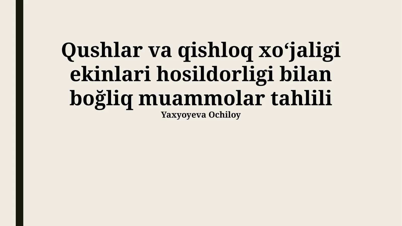 Qushlar va qishloq xoʻjaligi ekinlari hosildorligi bilan bo'gliq muammolar tahlili