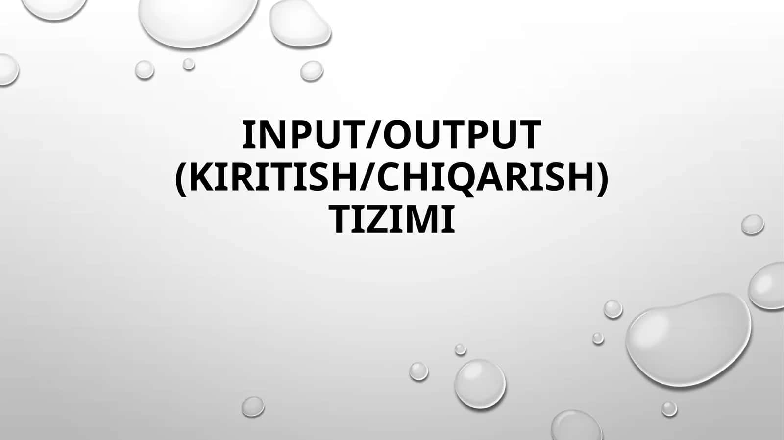 I/O tizimi (Input/Output System)