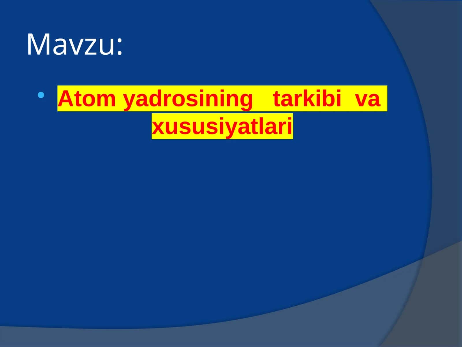 Atom  yadrosining  tarkibi  va  xususiyatlari