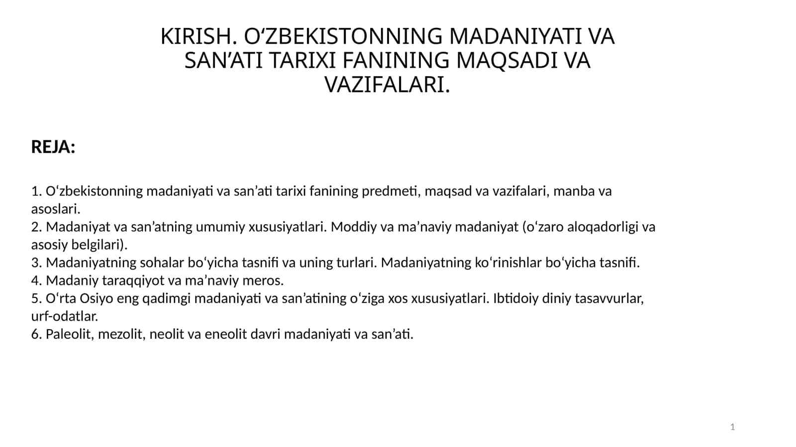 KIRISH. O‘ZBEKISTONNING MADANIYATI VA SAN’ATI TARIXI FANINING MAQSADI VA VAZIFALARI.