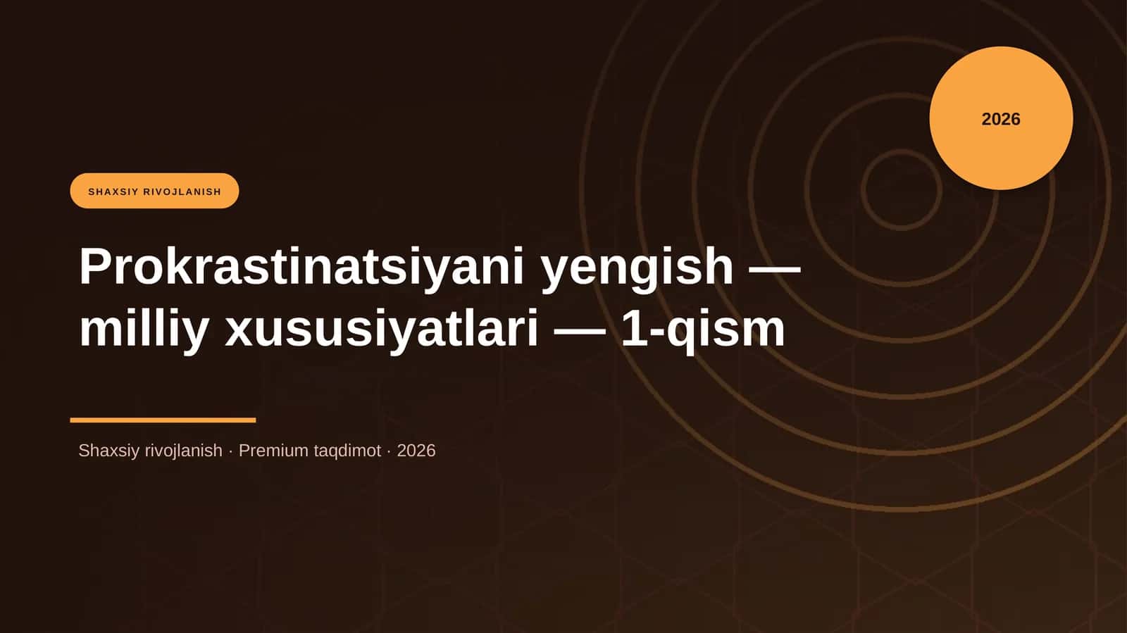 Prokrastinatsiyani yengish — milliy xususiyatlari — 1-qism