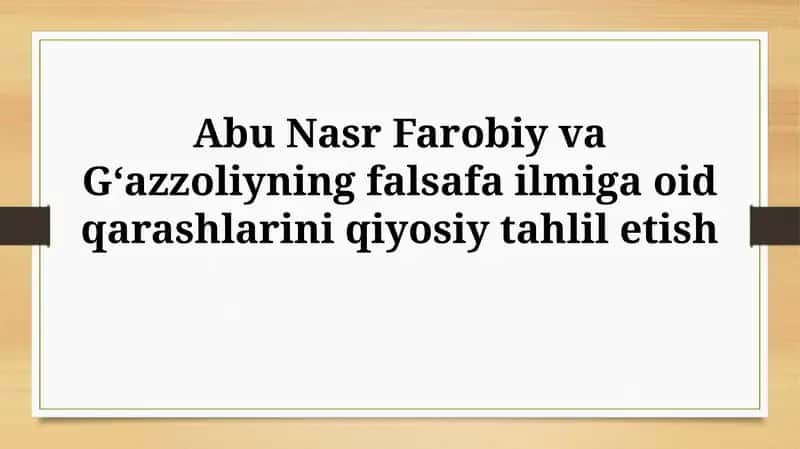 Farobiy va G'azaliyning falsafa ilmiga oid qarashlar