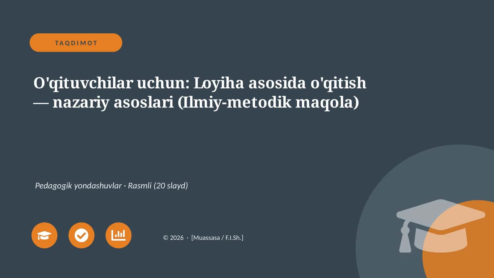 O'qituvchilar uchun: Loyiha asosida o'qitish — nazariy asoslari (Ilmiy-metodik maqola)
