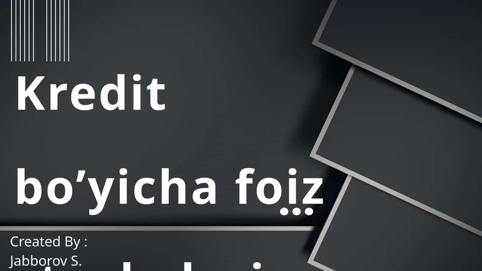 Kredit bo’yicha foiz stavkalari va ularga ta’sir qiluvchi omillar