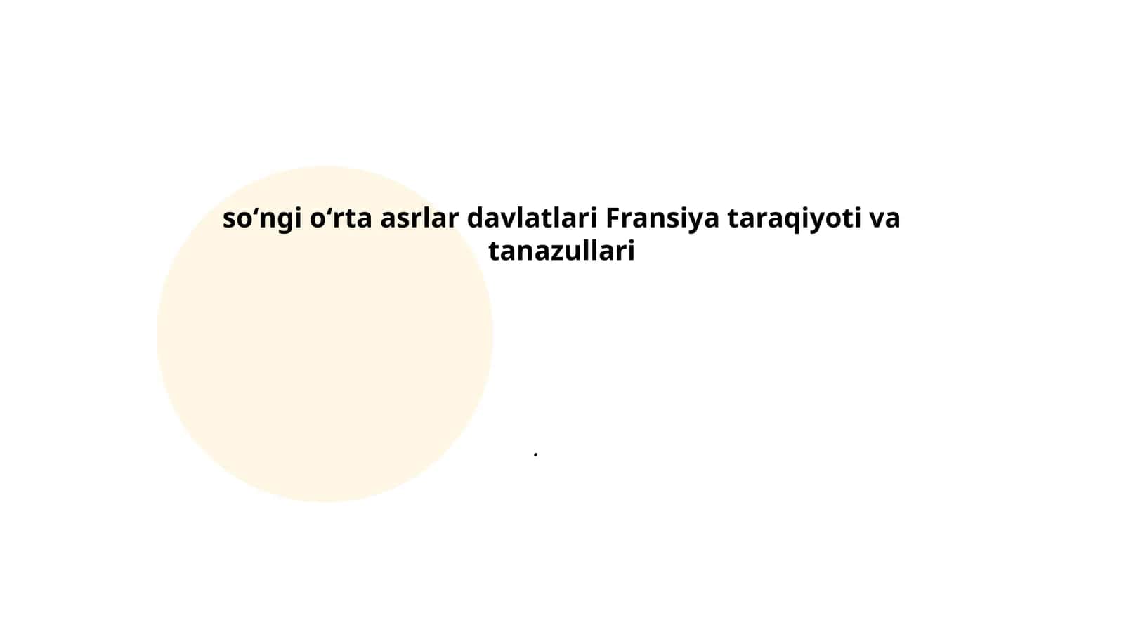 soʻngi oʻrta asrlar davlatlari Fransiya taraqiyoti va tanazullari