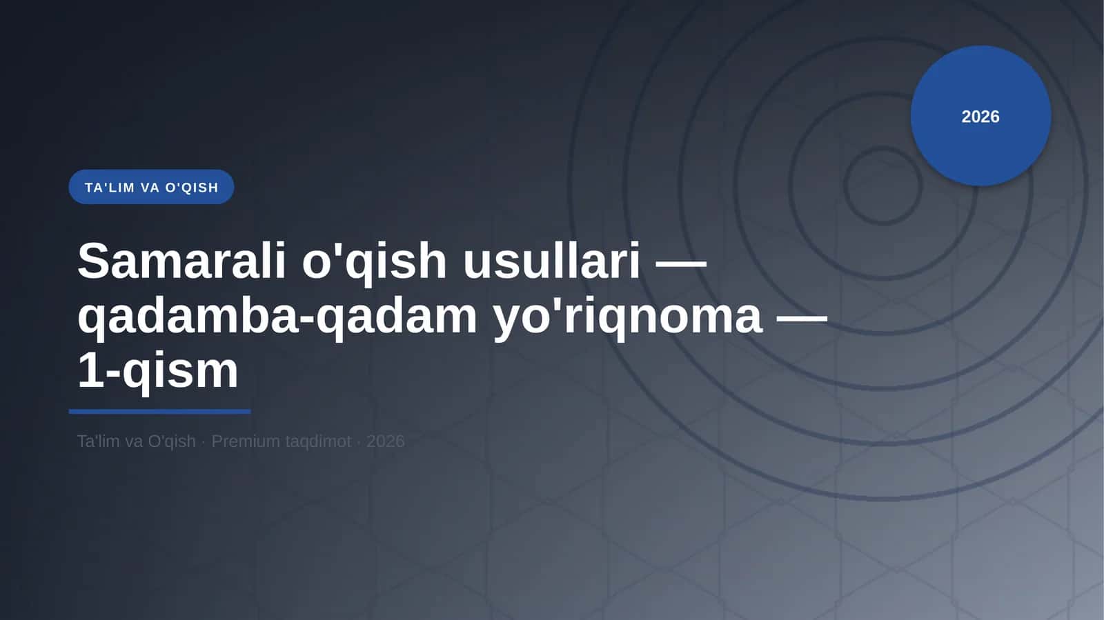 Samarali o'qish usullari — qadamba-qadam yo'riqnoma — 1-qism