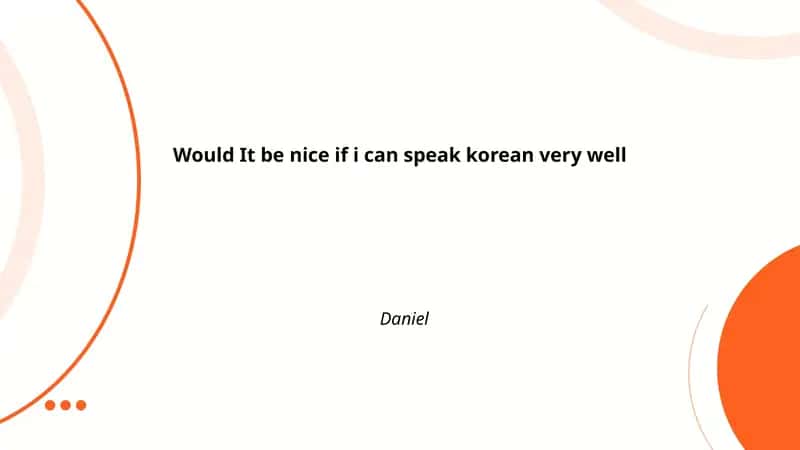 Daniel's Guide to Speaking Korean Fluently