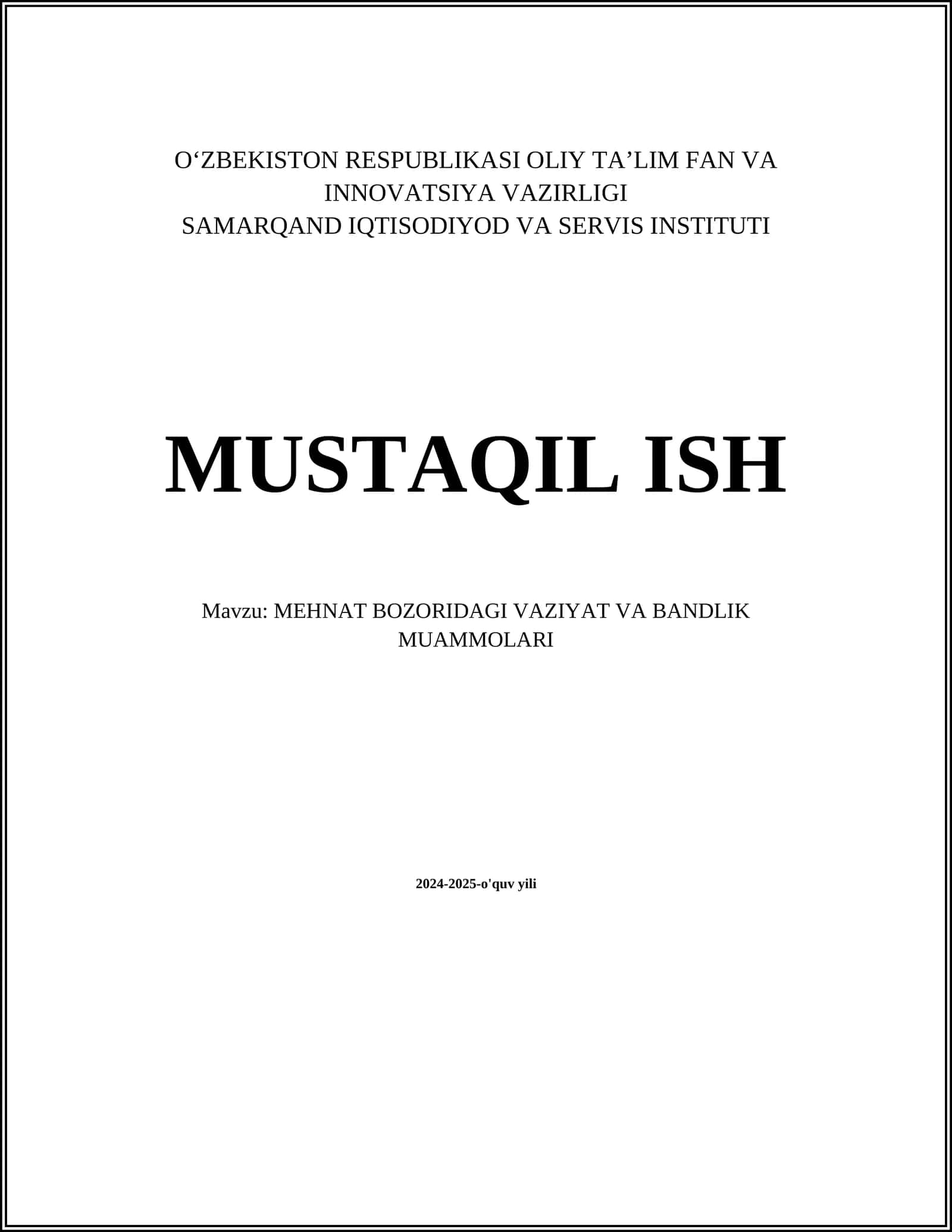 MUSTAQIL ISH Mavzu: MEHNAT BOZORIDAGI VAZIYAT VA BANDLIK MUAMMOLARI