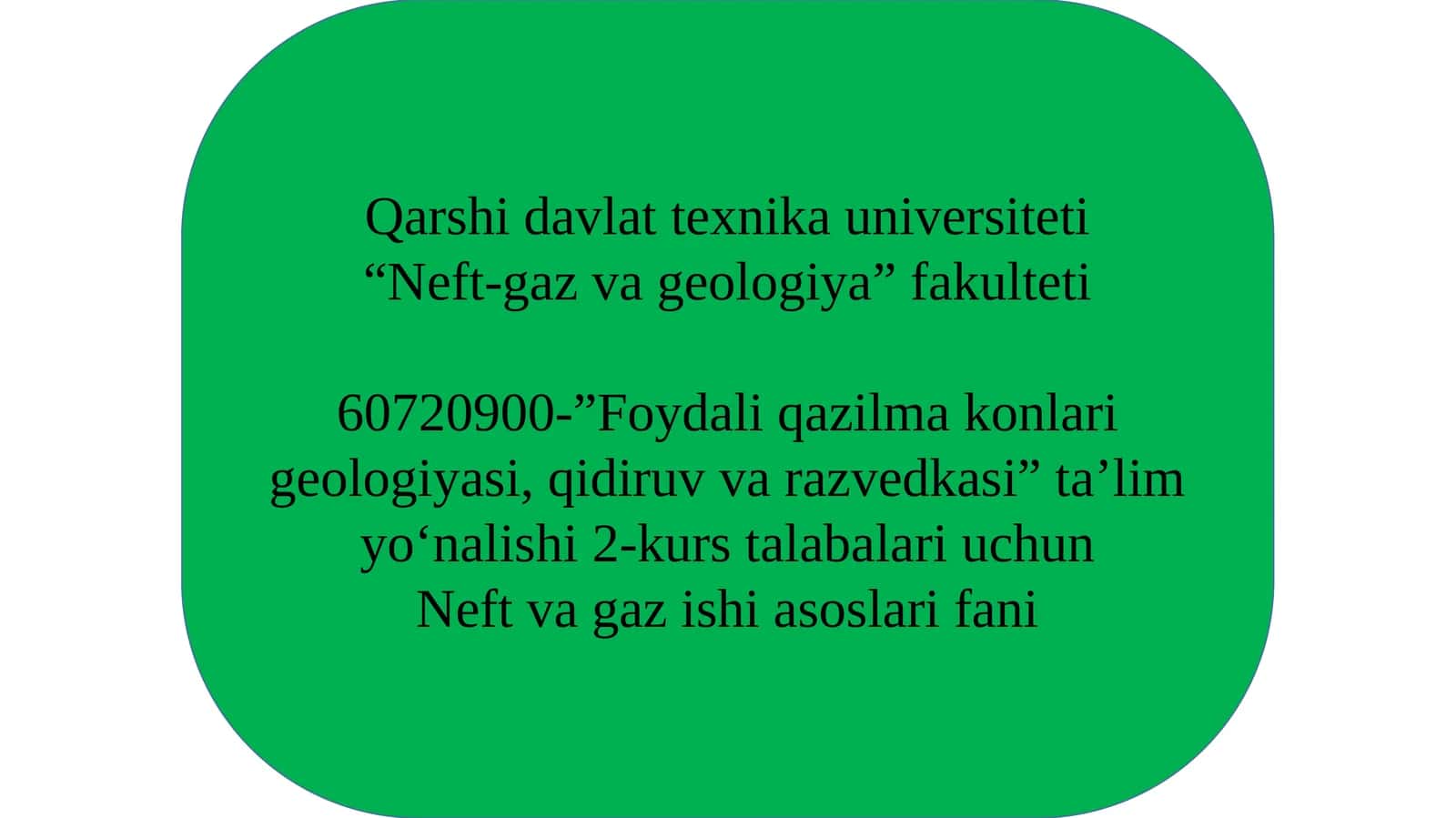 Foydali qazilma konlari geologiyasi, qidiruv va razvedkasi ta’lim yo‘nalishi