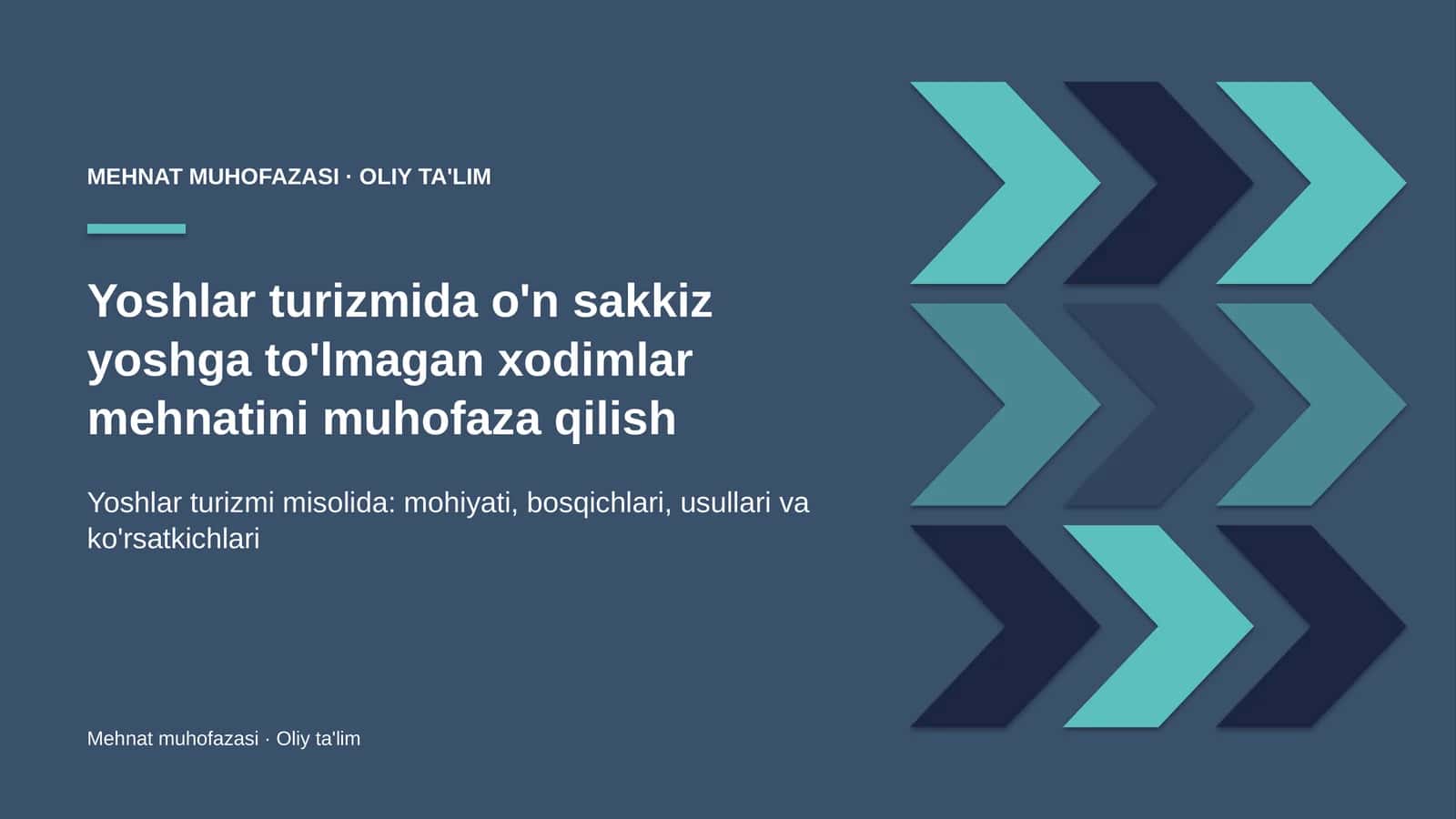 Yoshlar turizmida o'n sakkiz yoshga to'lmagan xodimlar mehnatini muhofaza qilish