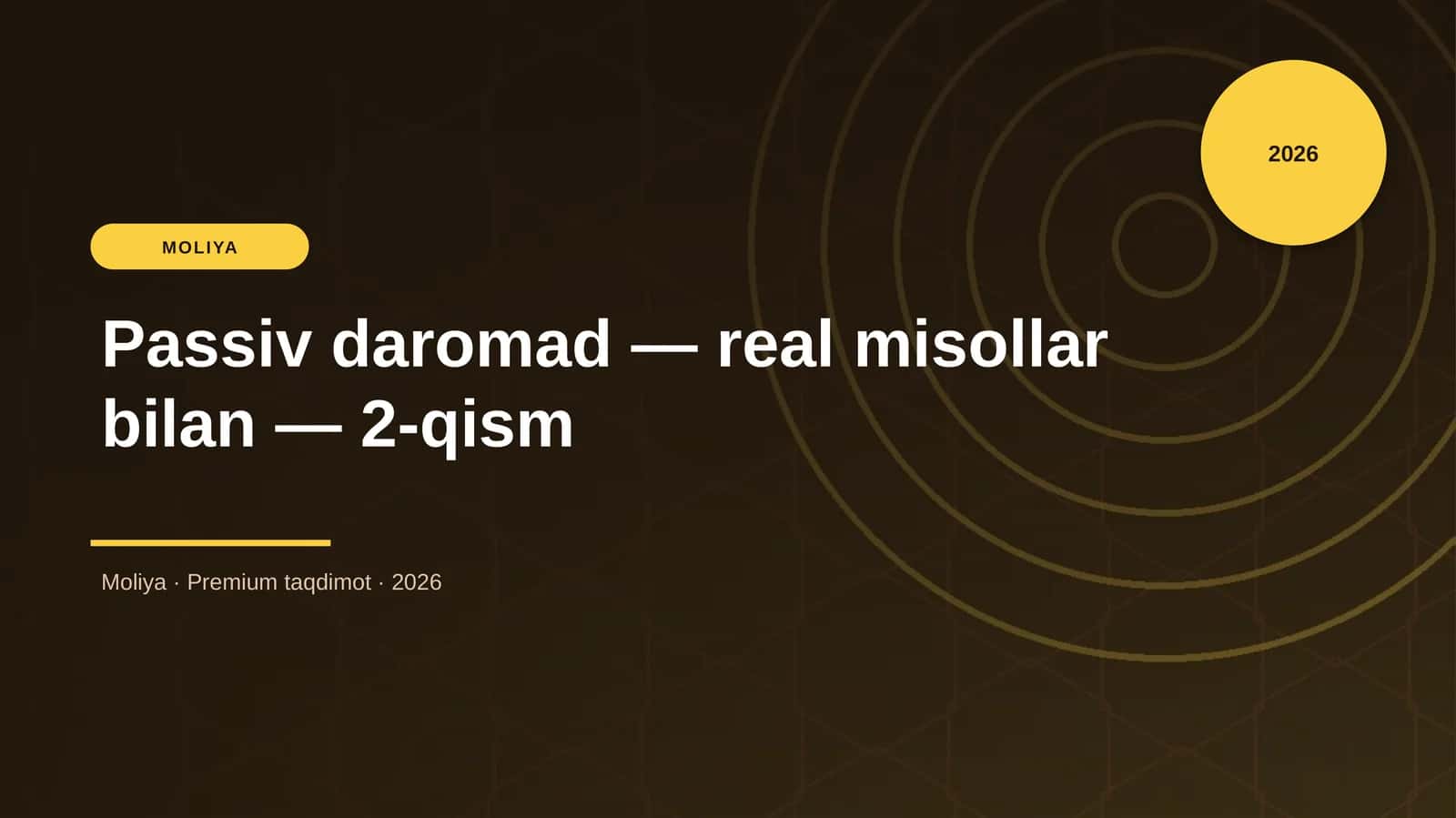 Passiv daromad — real misollar bilan — 2-qism