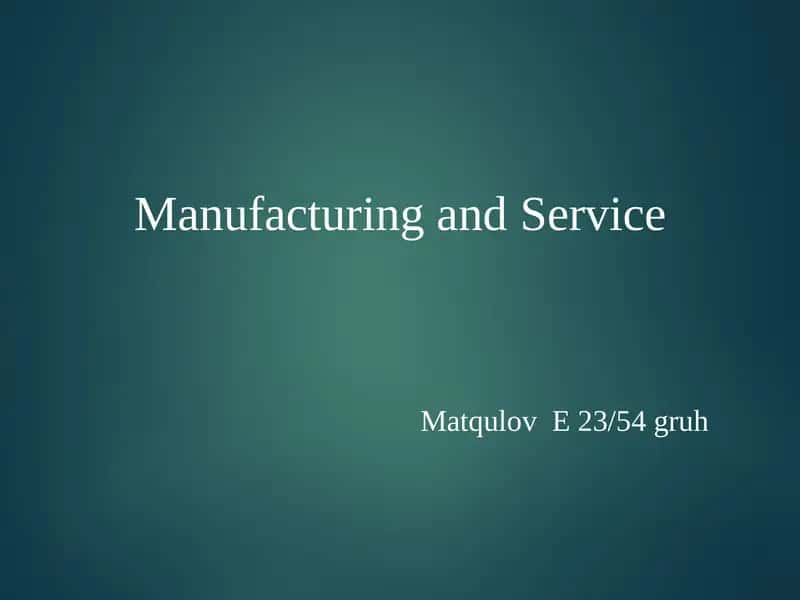 DIFFERENCE BETWEEN MANUFACTURING AND SERVICE OPERATIONS