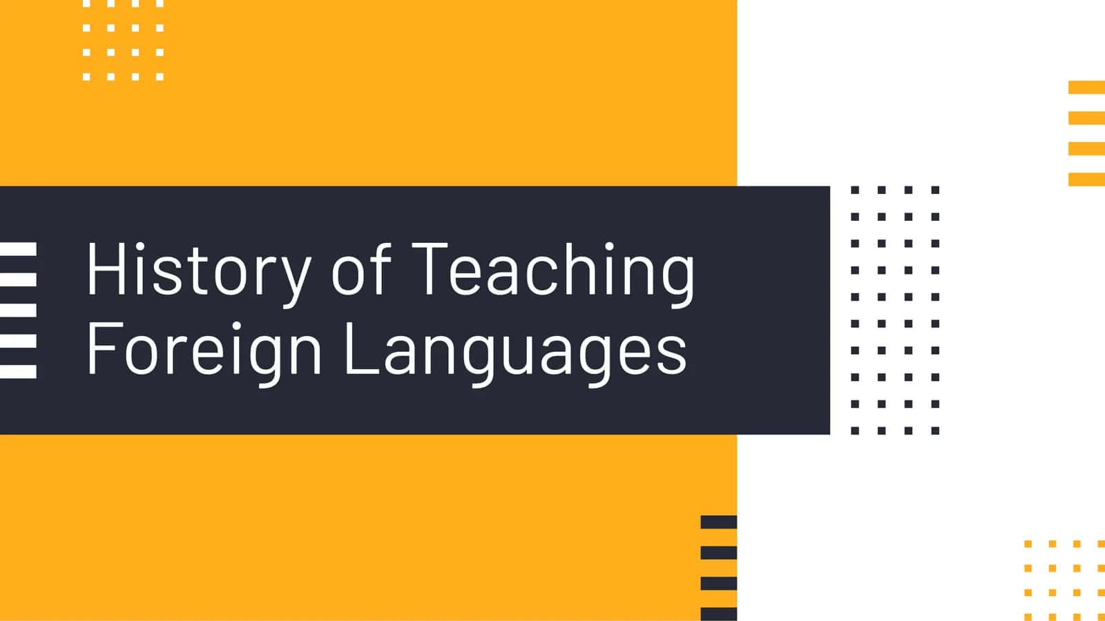 History of Teaching Foreign Languages