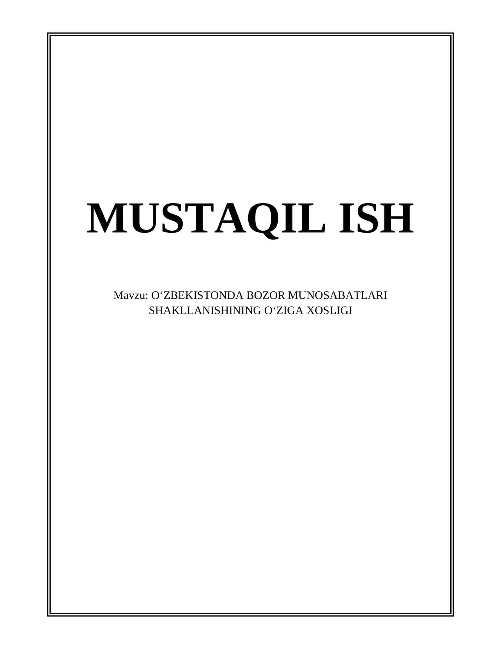 OʻZBEKISTONDA BOZOR MUNOSABATLARI SHAKLLANISHINING OʻZIGA XOSLIGI