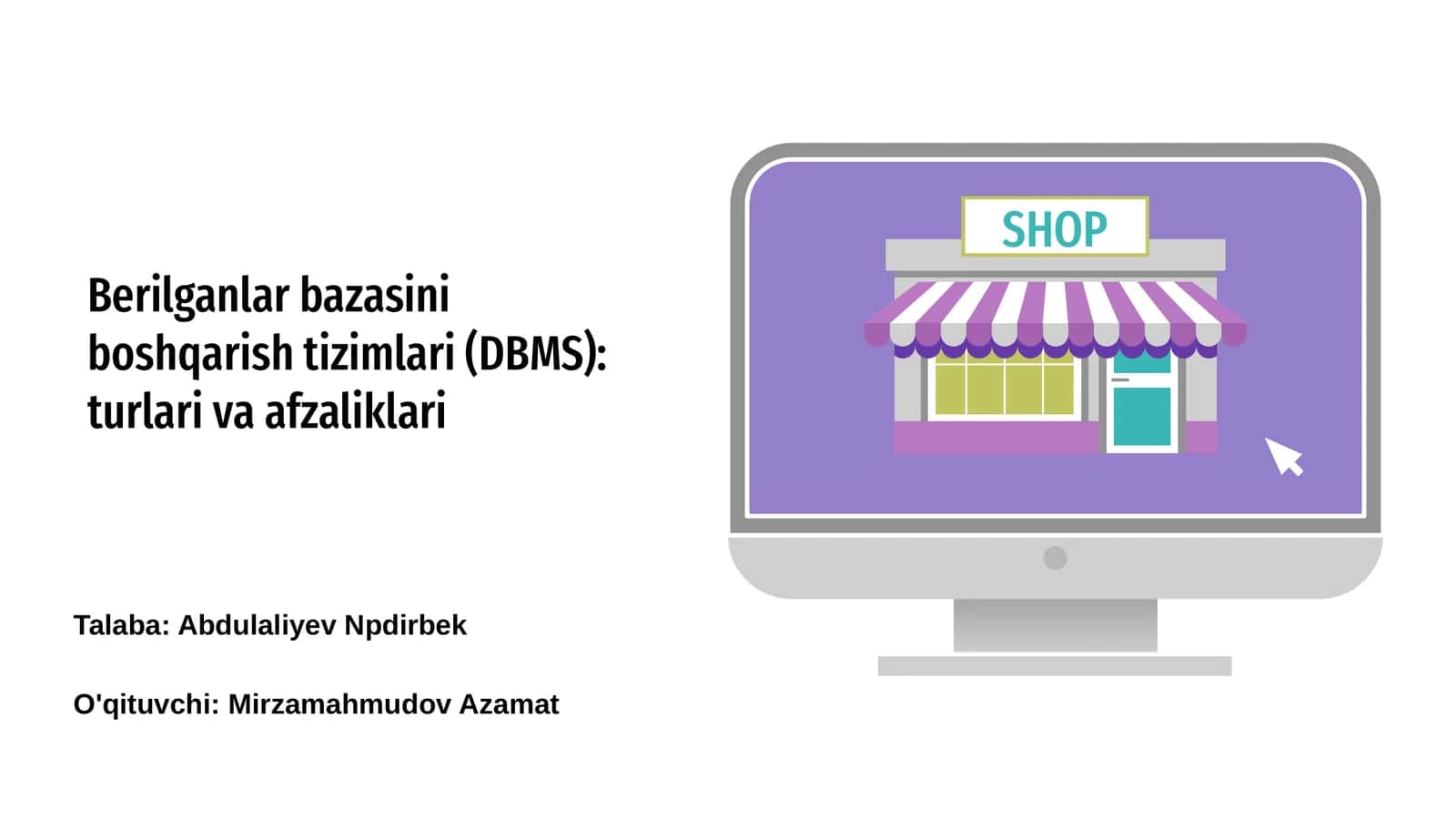 Berilganlar bazasini boshqarish tizimlari (DBMS): turlari va afzaliklari