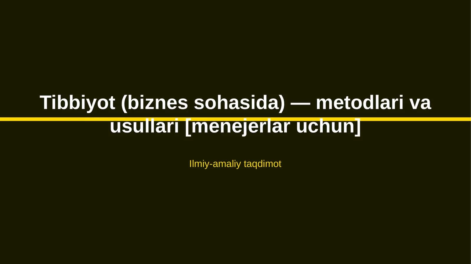 Tibbiyot (biznes sohasida) — metodlari va usullari [menejerlar uchun]