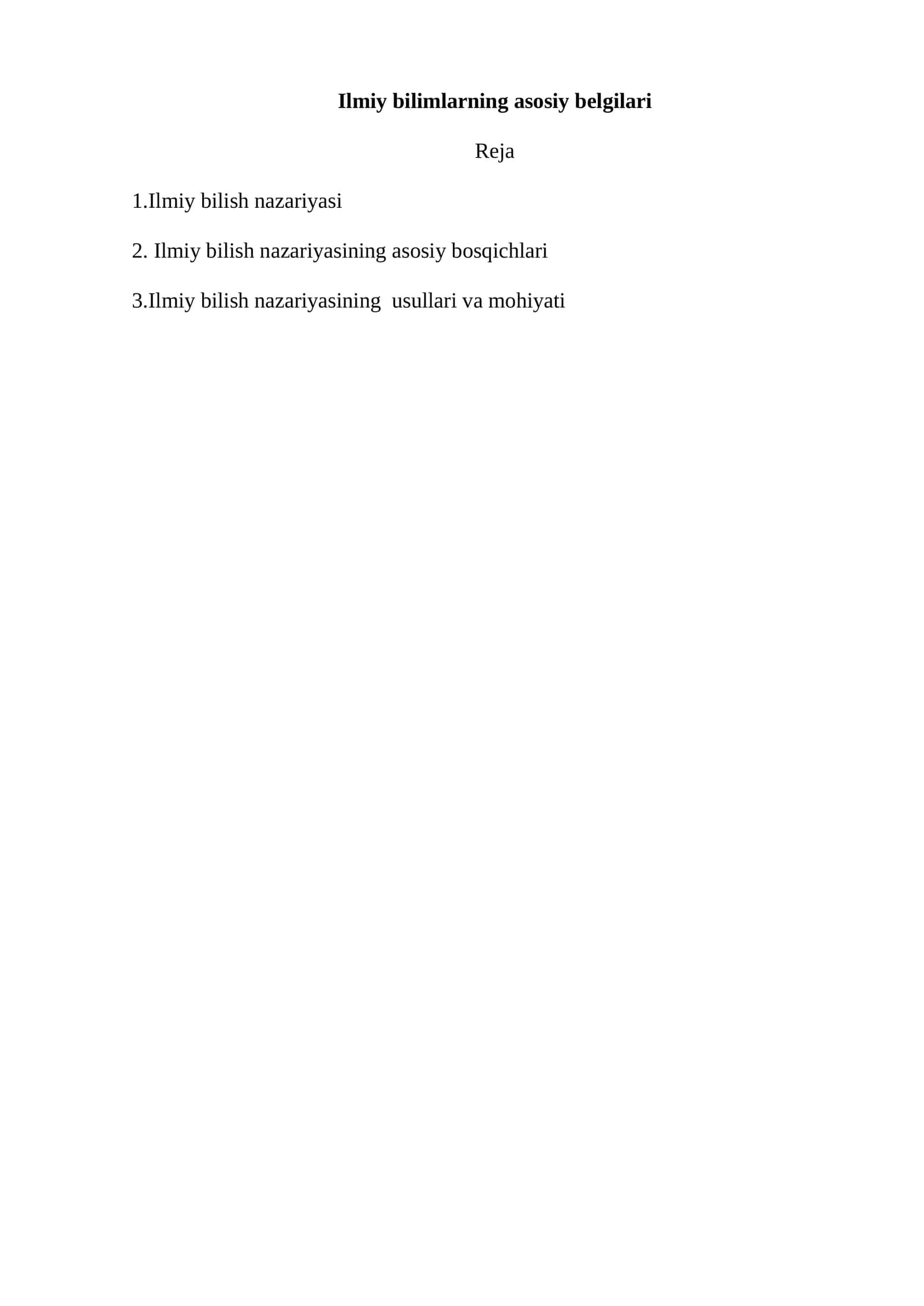 Ilmiy bilimlarning asosiy belgilari