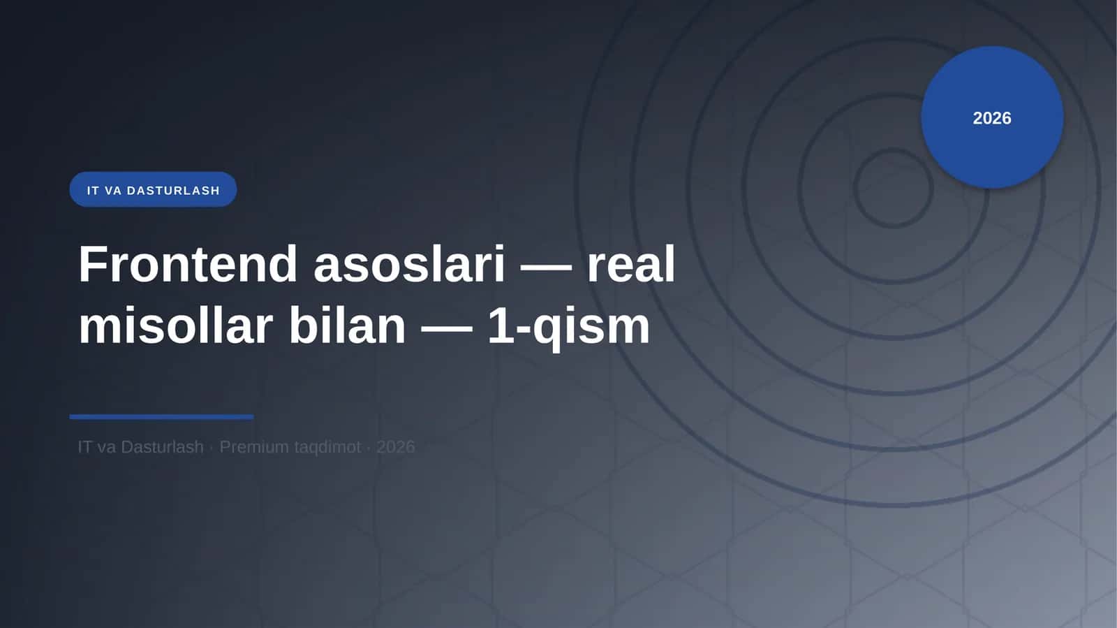 Frontend asoslari — real misollar bilan — 1-qism