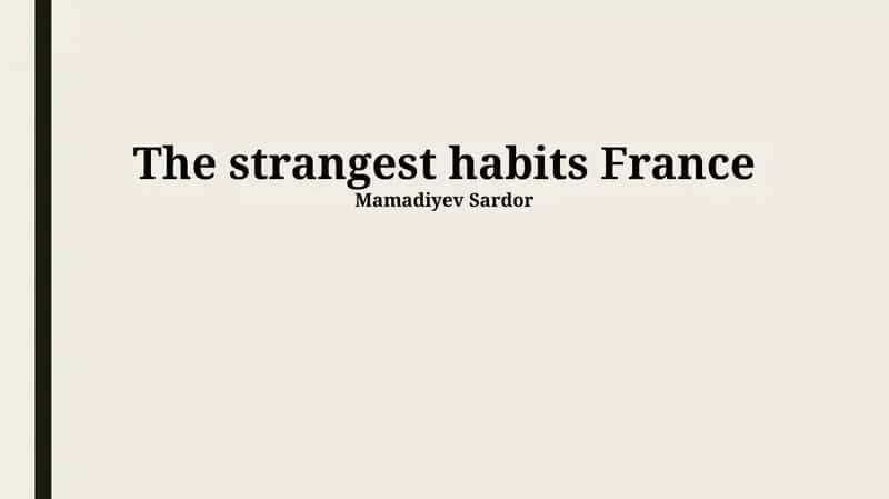 The strangest habits France