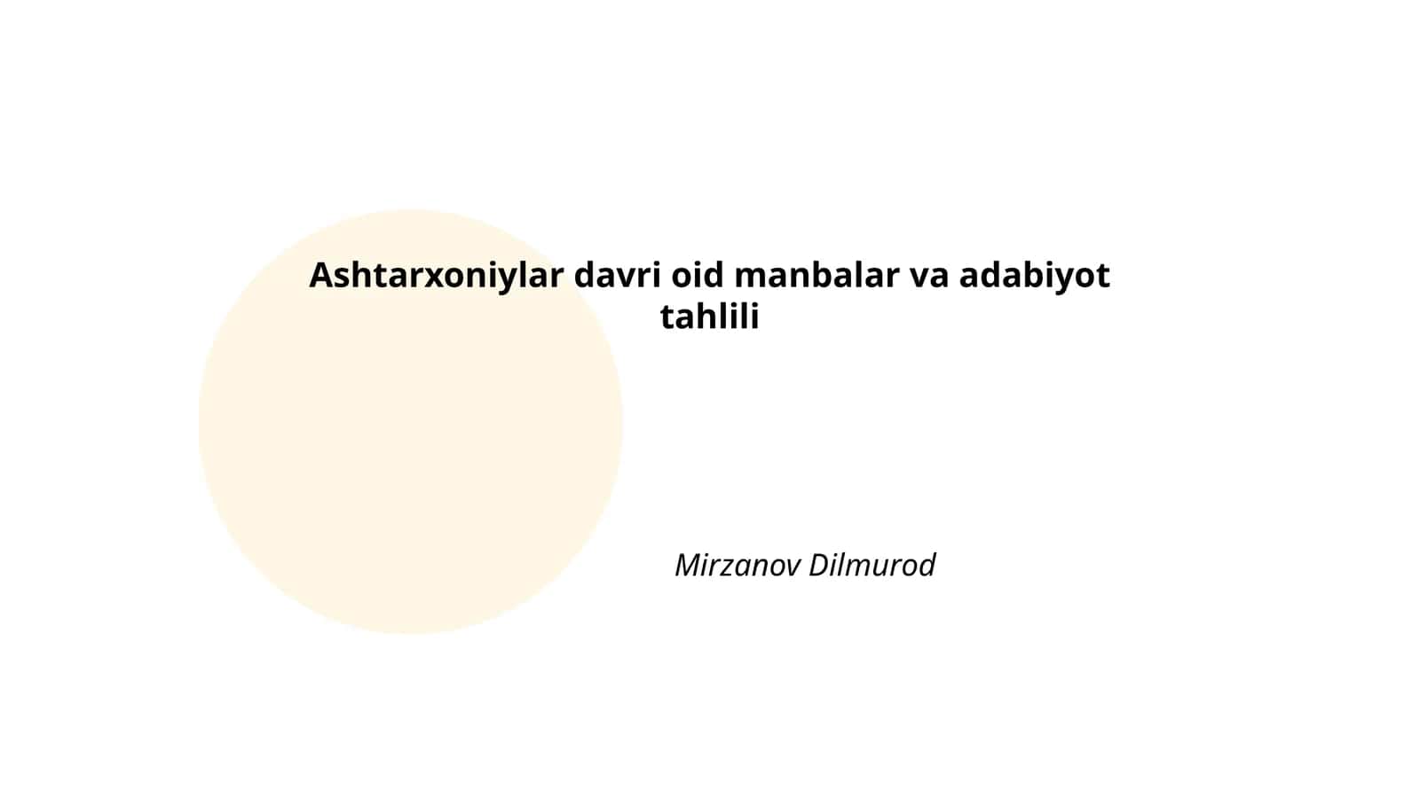 Ashtarxoniylar davri oid manbalar va adabiyot tahlili