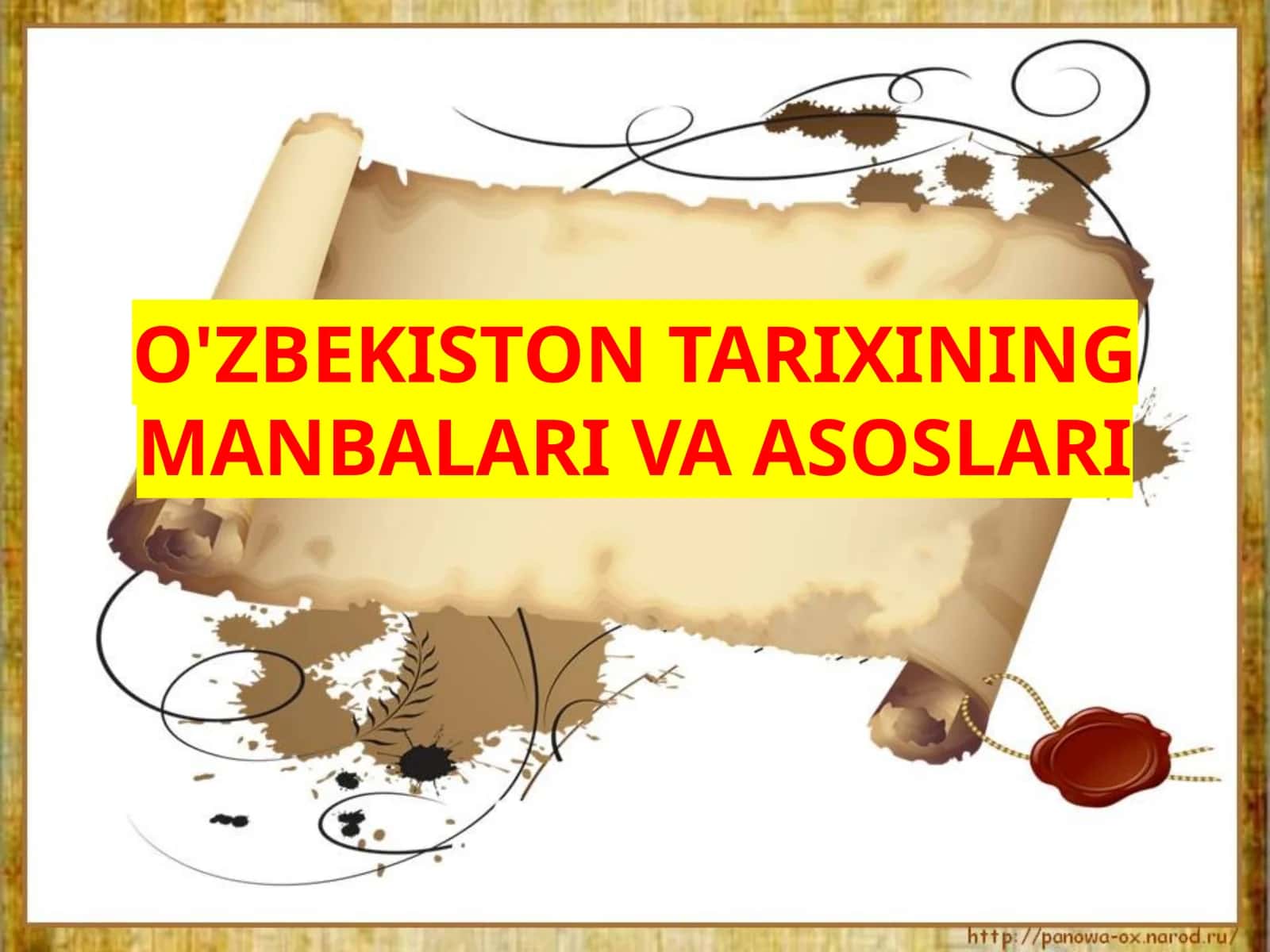 O'ZBEKISTON TARIXINING MANBALARI VA ASOSLARI