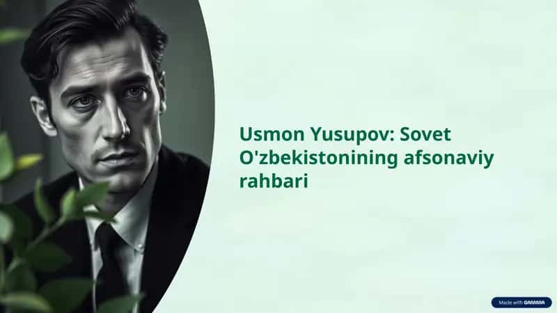 Usmon Yusupovning hayoti va faoliyati