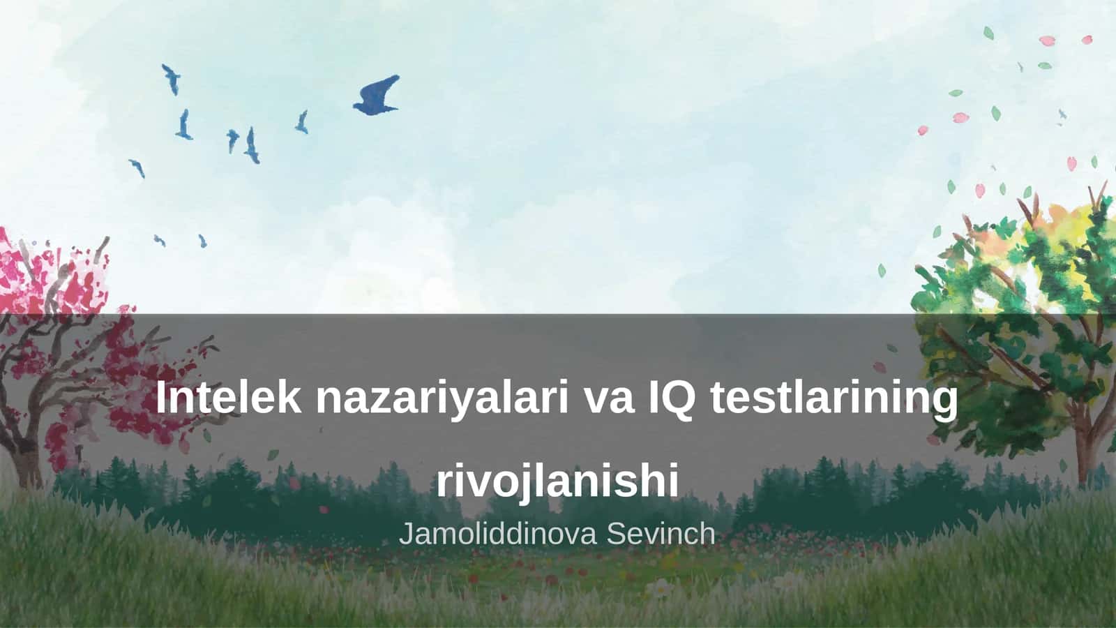 Intelek nazariyalari va IQ testlarining rivojlanishi