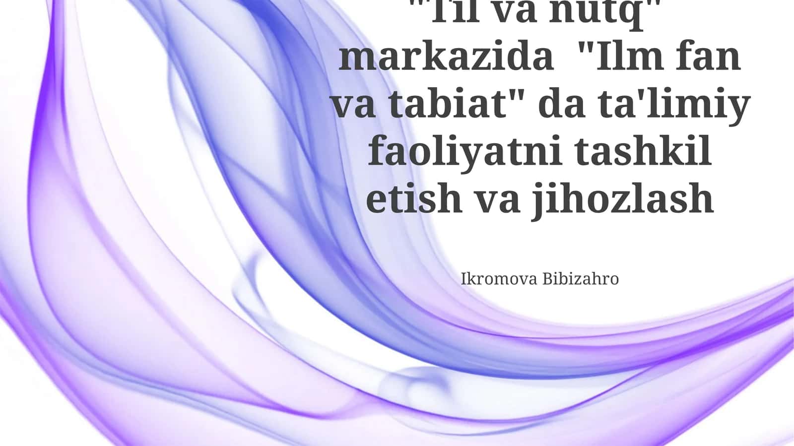 "Til va Nutq" Markazida "Ilm Fan va Tabiat" Ta'limiy Faoliyat