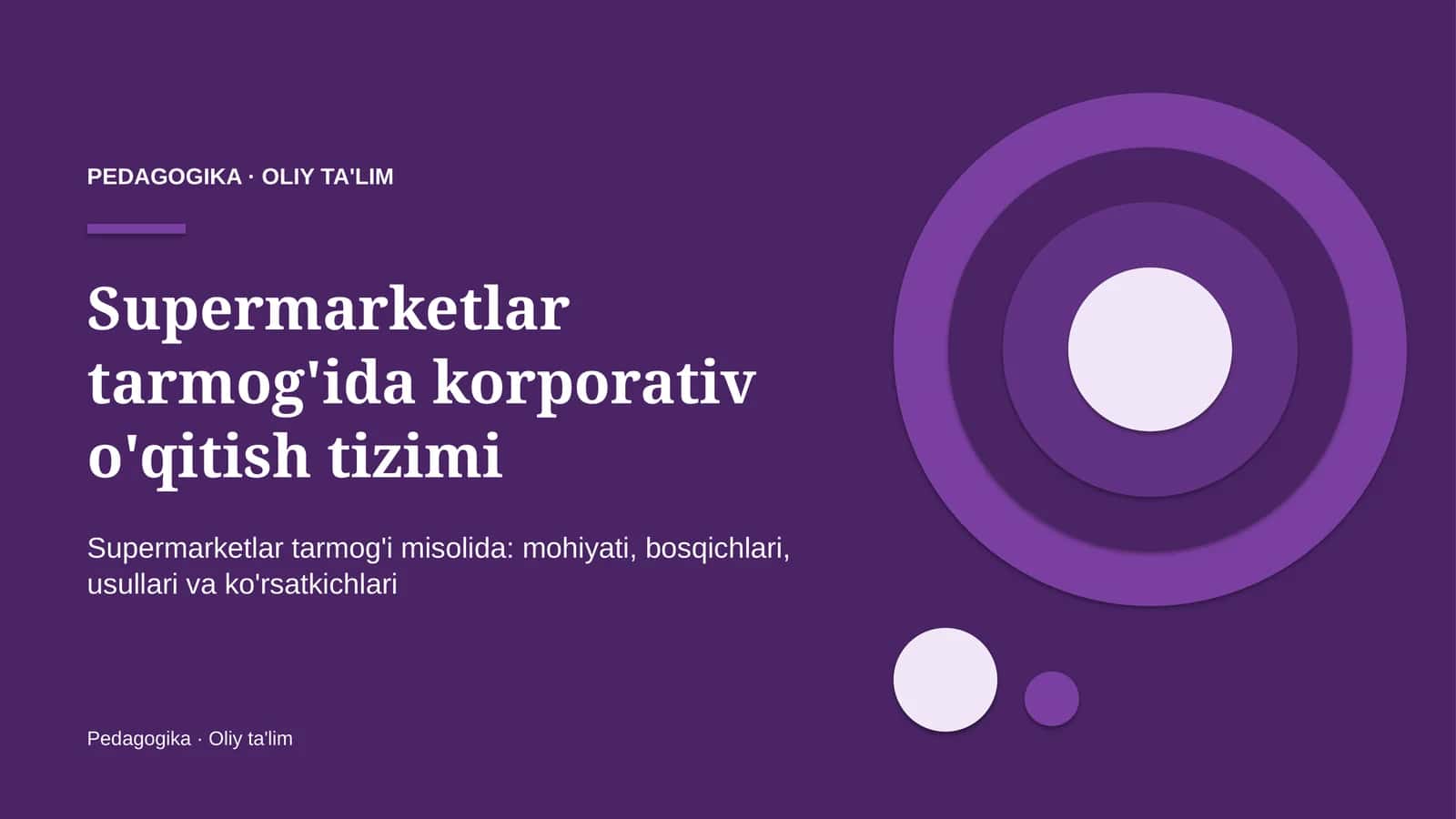 Supermarketlar tarmog'ida korporativ o'qitish tizimi