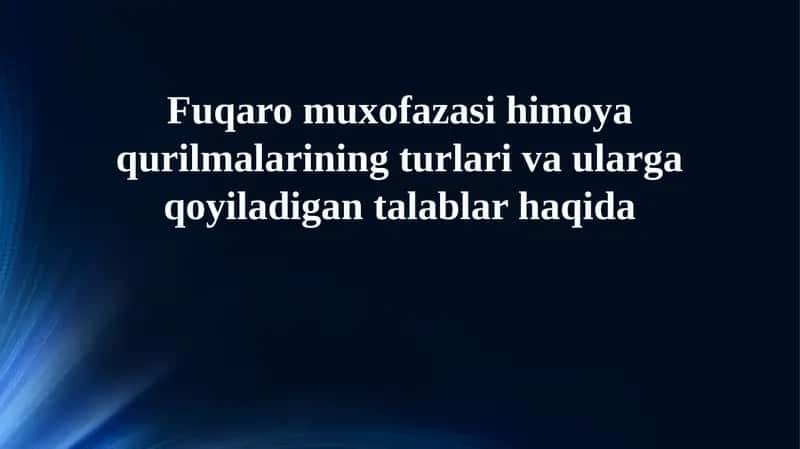Mudofaa inshootlarining turlari va ularga qoyiladigan talablar
