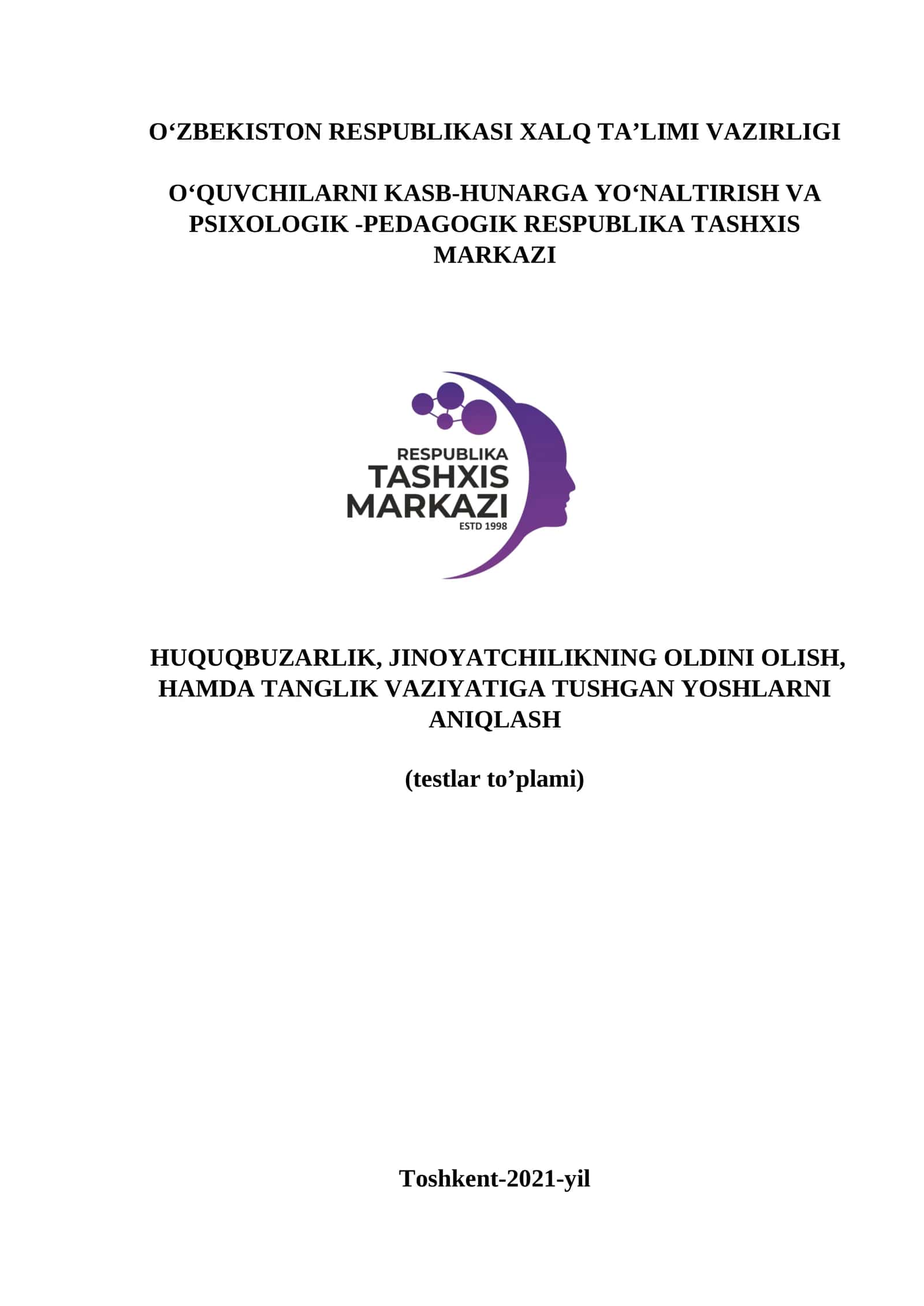 HUQUQBUZARLIK, JINOYATCHILIKNING OLDINI OLISH, HAMDA TANGLIK VAZIYATIGA TUSHGAN YOSHLARNI ANIQLASH (testlar to’plami)