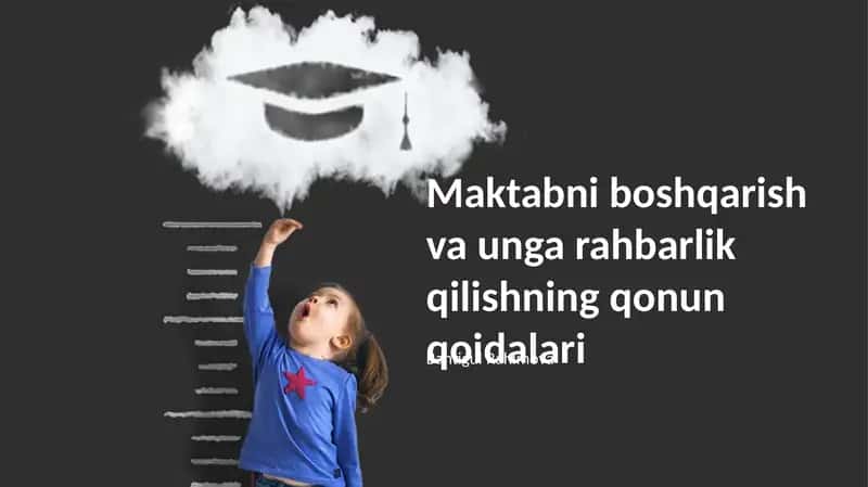 Maktabni boshqarish va unga rahbarlik qilishning qonun qoidalari