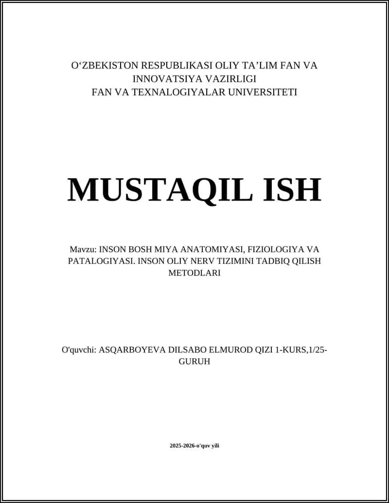 INSON BOSH MIYA ANATOMIYASI, FIZIOLOGIYA VA PATALOGIYASI. INSON OLIY NERV TIZIMINI TADBIQ QILISH METODLARI