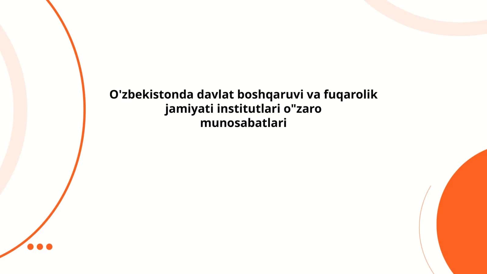 O'zbekistonda davlat boshqaruvi va fuqarolik jamiyati institutlari o"zaro munosabatlari