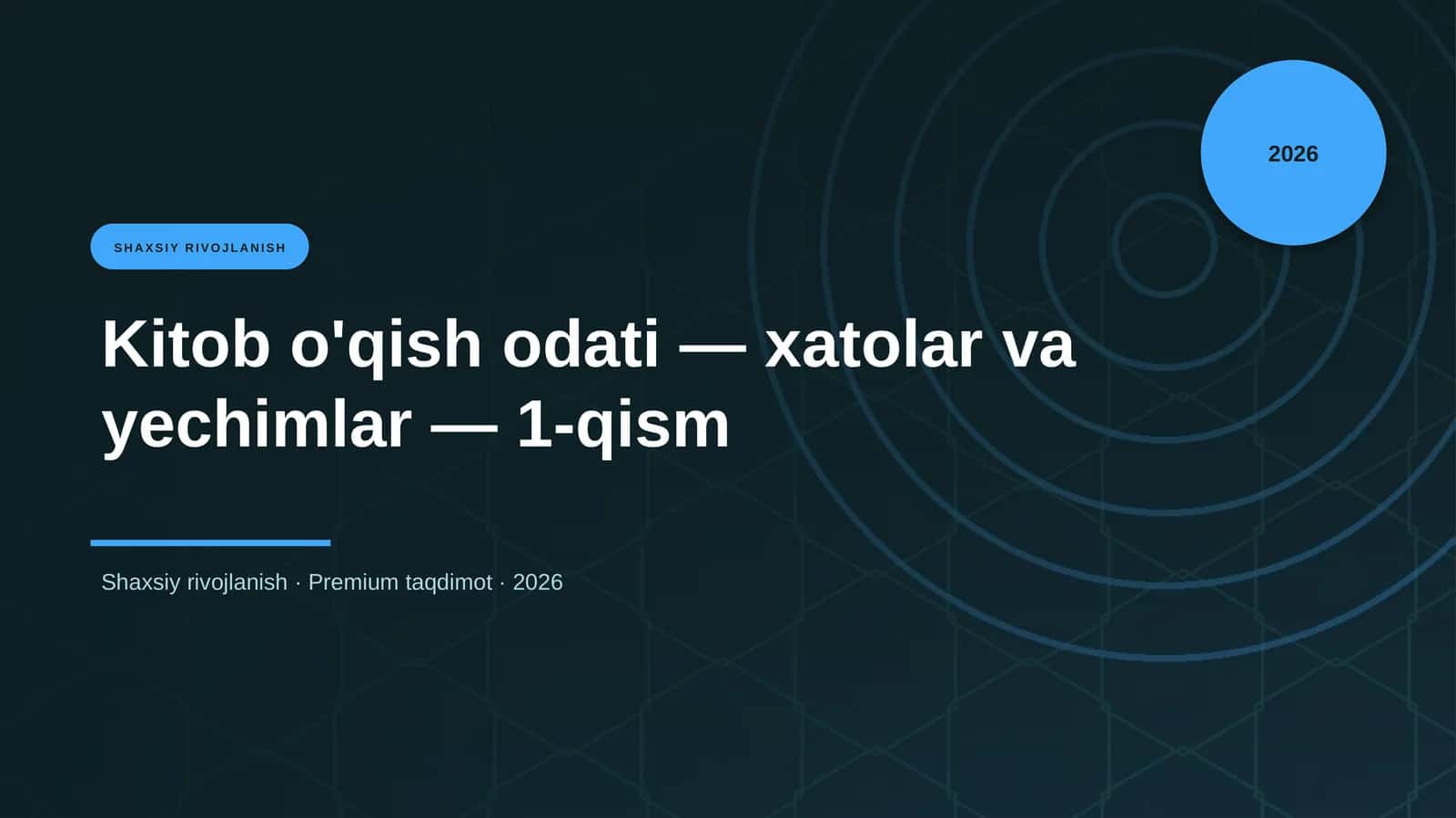 Kitob o'qish odati — xatolar va yechimlar — 1-qism