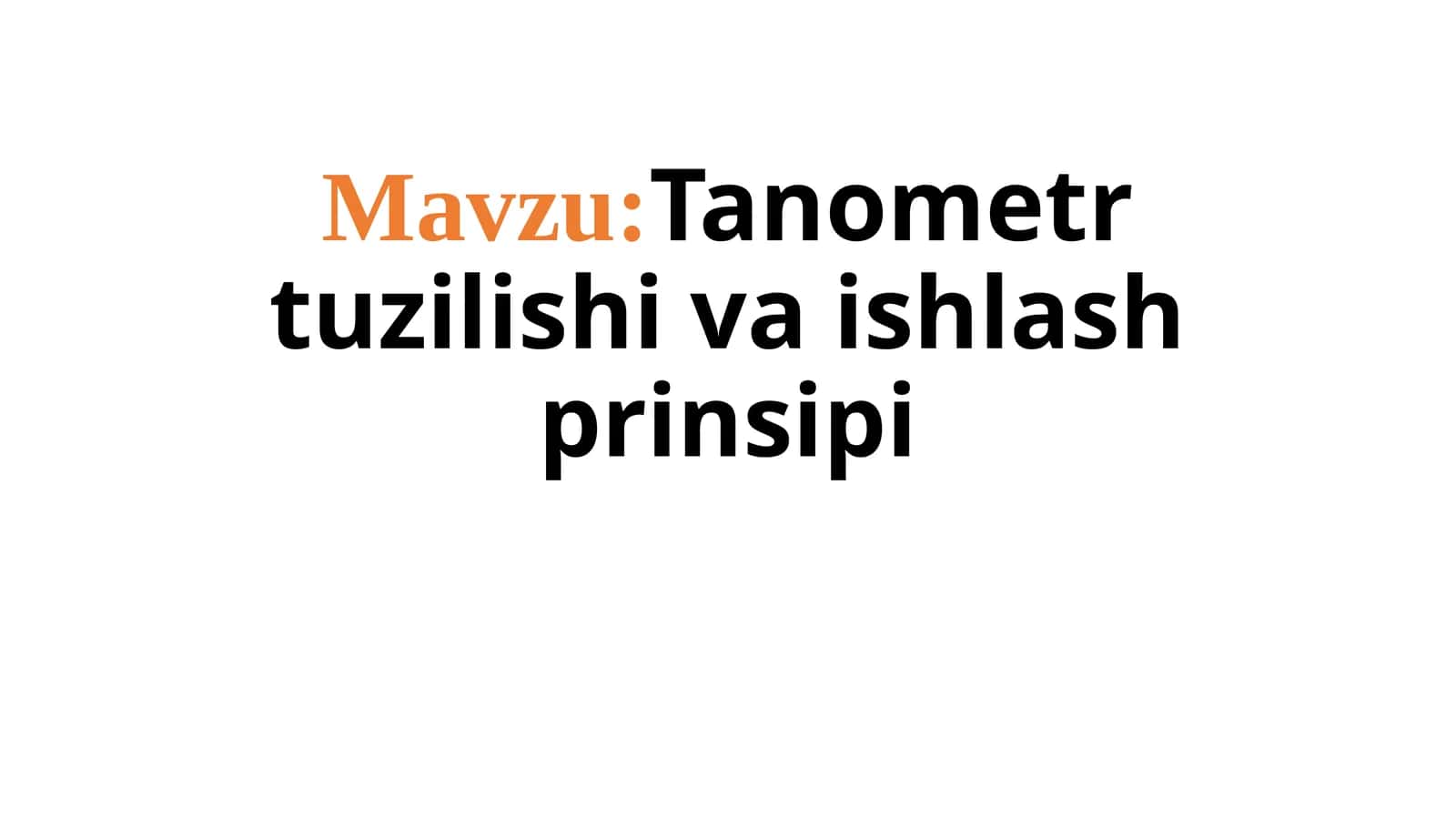 Tanometr tuzilishi va ishlash prinsipi