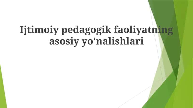 Ijtimoiy pedagogik faoliyatning asosiy yo'nalishlari