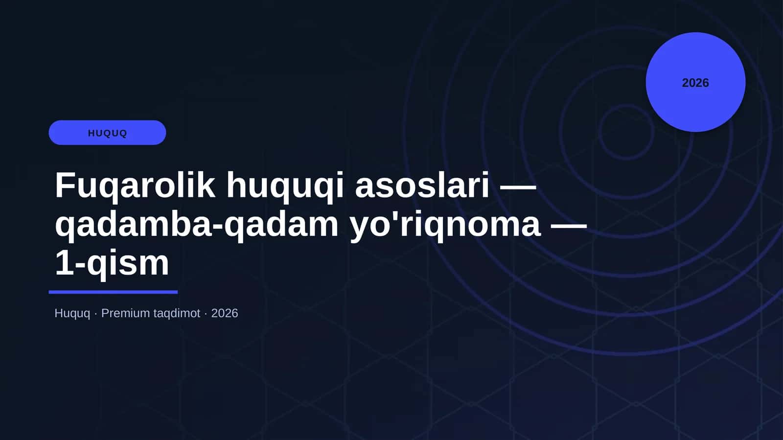 Fuqarolik huquqi asoslari — qadamba-qadam yo'riqnoma